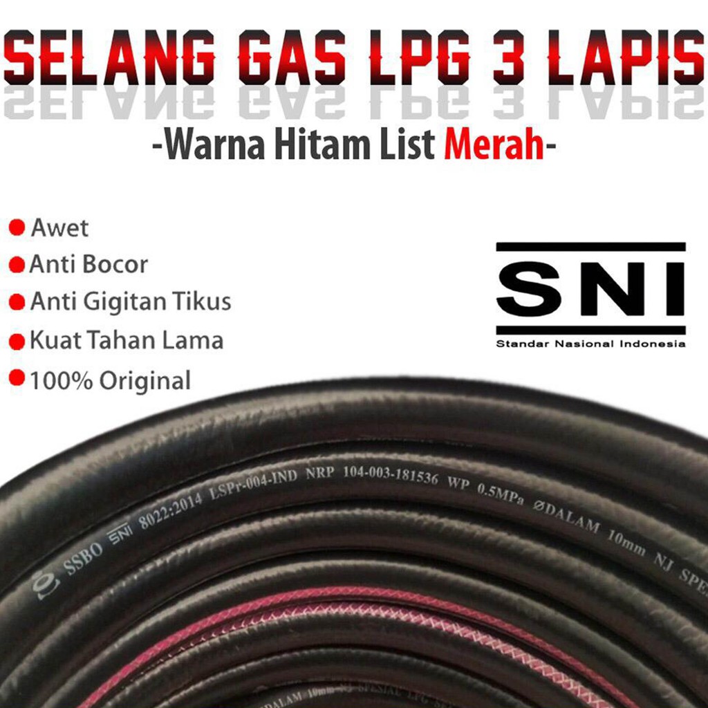 SELANG GAS 3 LAPIS SNI HITAM / SELANG GAS LPG / SELANG GAS ANTI TIKUS / SELANG GAS AMAN / SELANG SNI