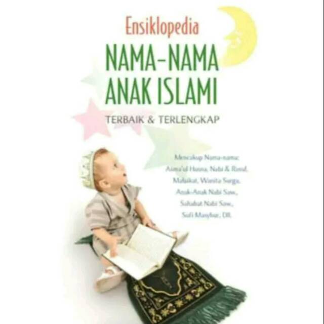 Ensiklopedia Nama Nama Anak Islami Terbaik Terlengkap Shopee