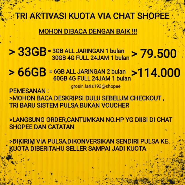 3 KUOTA TRI 33GB 66GB FULL 24JAM 30hari VIA CHAT SHOPEE