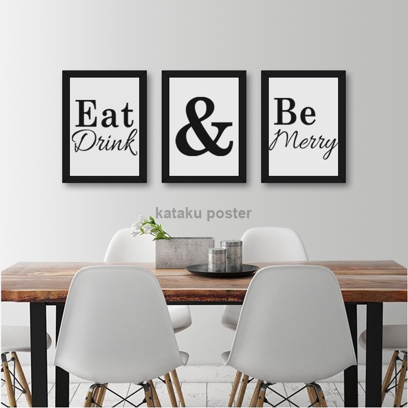 Set Poster Eat Drink And Be Merry Dekorasi Dapur Dan Ruang Makan Hiasan Dinding Pajangan Wall Decor