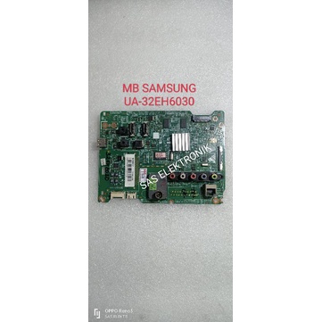 MB MOTHERBOARD MAINBOARD MESIN TV LED SAMSUNG 32 INCH UA32EH6030 UA-32EH6030