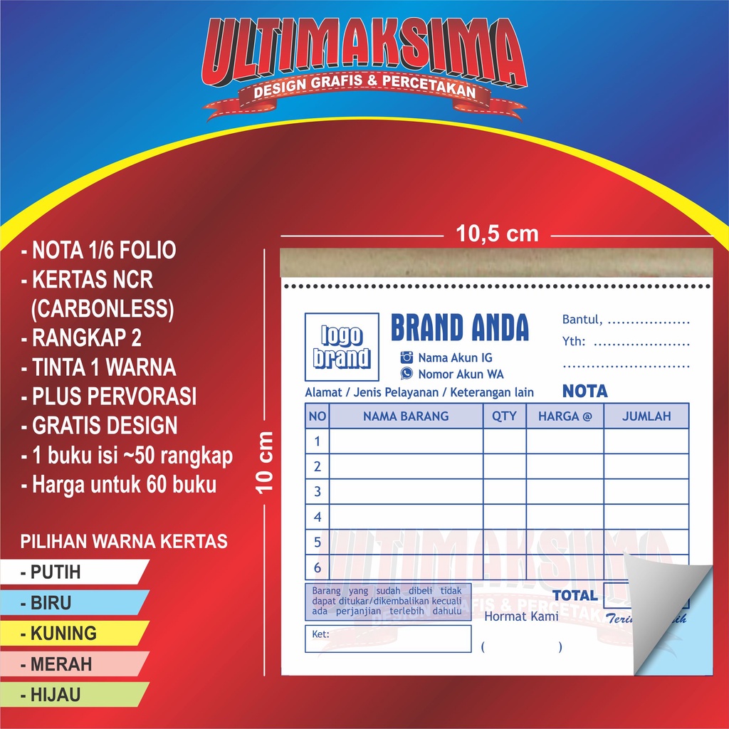 

Nota Custom NCR - 2 Rangkap - 1 Warna - 10x10 cm - 1/6 Folio - isi 50