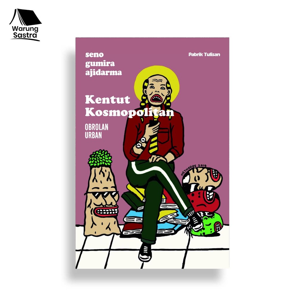Kentut Kosmopolitan Kentut Kosmopolitan Obrolan Urban - Seno Gumira Ajidarma
