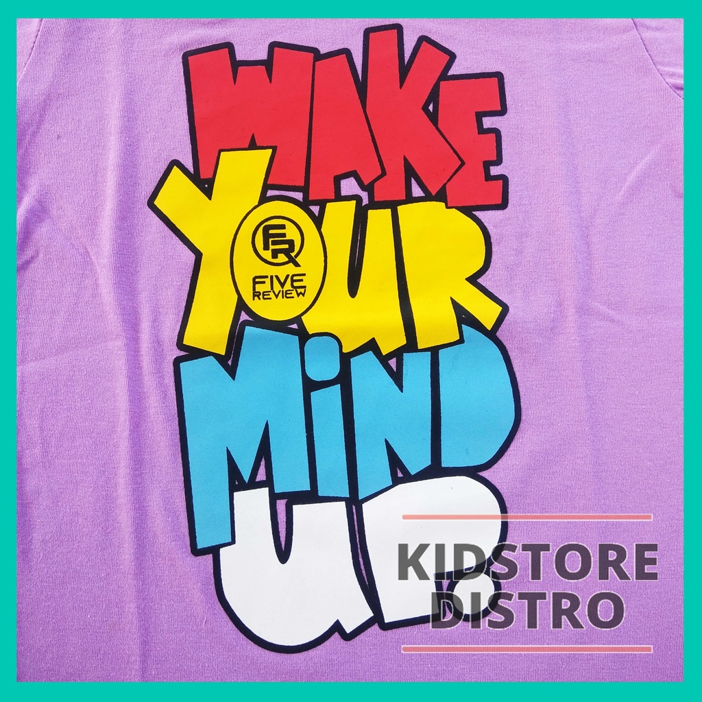 Kaos Anak Distro Baju Anak Perempuan Grosir Kaos motif Wake Your Mine / Five Review