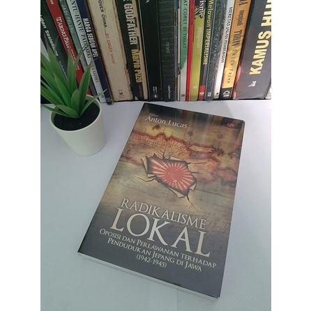 Radikalisme Lokal - Anton Lucas - Toko Buku Buruh Membaca