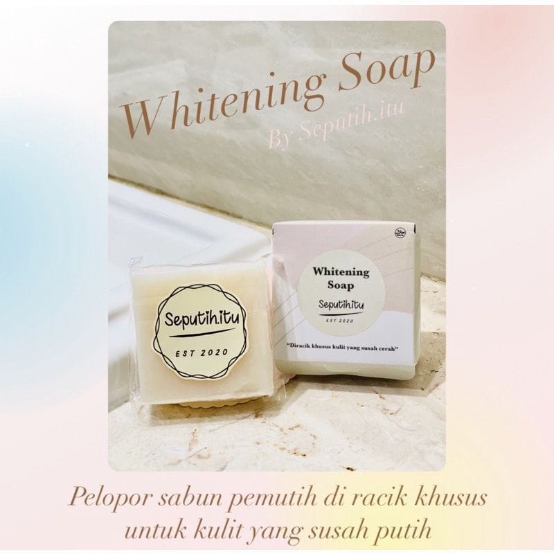 SEPUTIH ITU Soap Whitening Sabun Pemutih Badan Bpom  By Seputih.itu