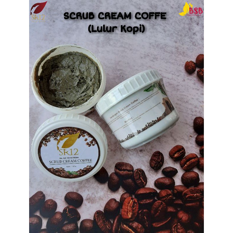 LULUR KOPI SR12 / SCRUB CREAM COFFE SR12 / LULUR BADAN KOPI / LULUR HERBAL SR12
