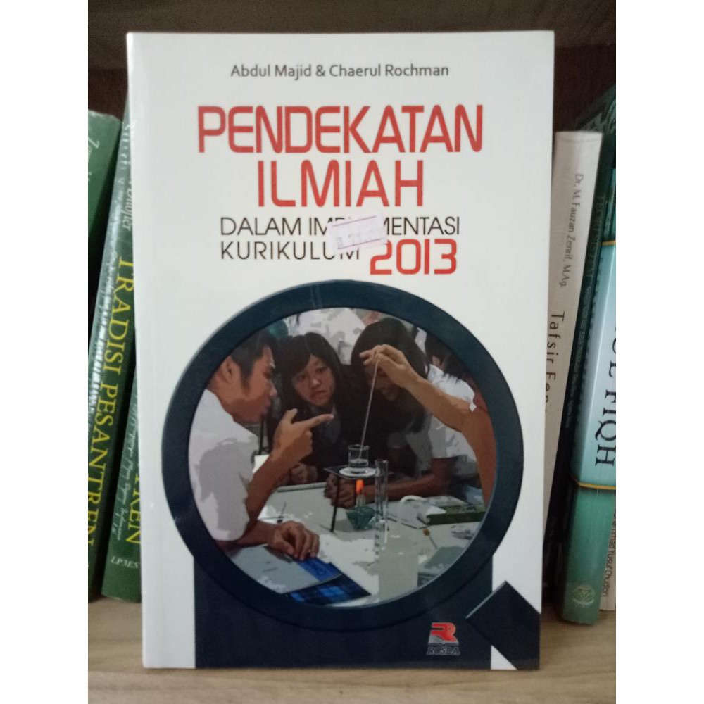 Pendekatan Ilmiah Dalam Implementasi Kurikulum 2013 Abdul Majid Shopee Indonesia