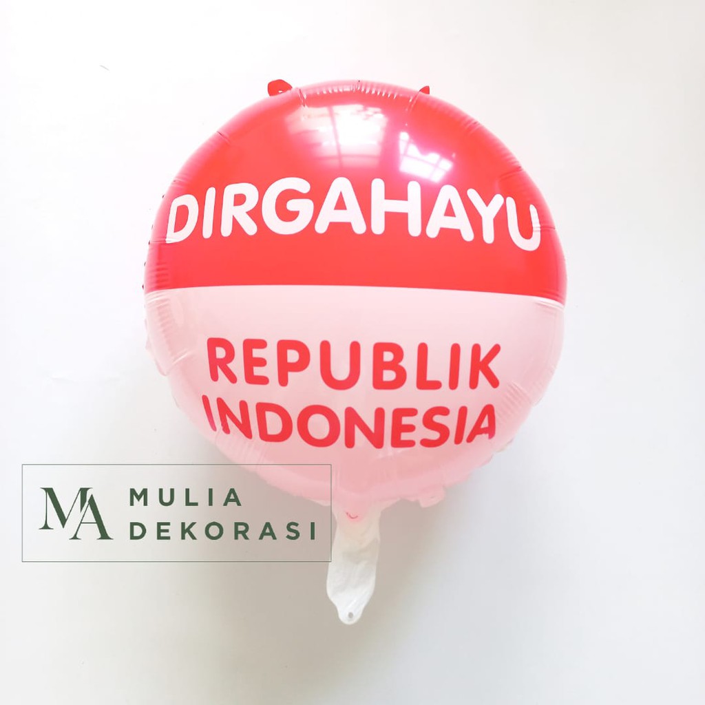 Ballon Bulat Dirgahayu Republik Indonesia Ballon Pentungan Bulat Foil 17 Agustus