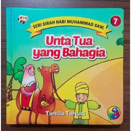Buku Anak Boardbook Tartila Tartusi Seri Sirah Nabi Muhammad : Unta Tua yang Bahagia