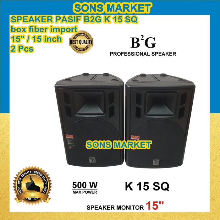 SPEAKER PASIF B2G K 15 SQ 15 inch box fiber import 2 unit