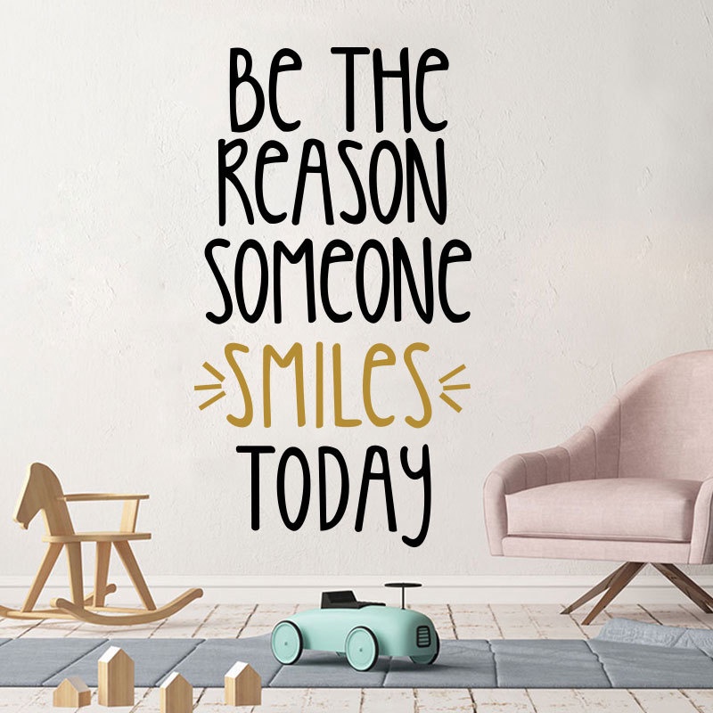 Stiker Dinding Desain Be The Reason Someone Smile Today Bahan Vinyl