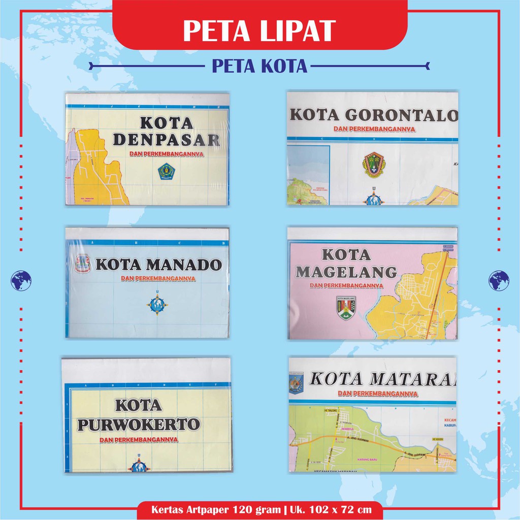 

Peta Kota : Kota Denpasar / Kota Gorontalo / Kota Manado / Kota Magelang / Kota Purwokerto / Kota