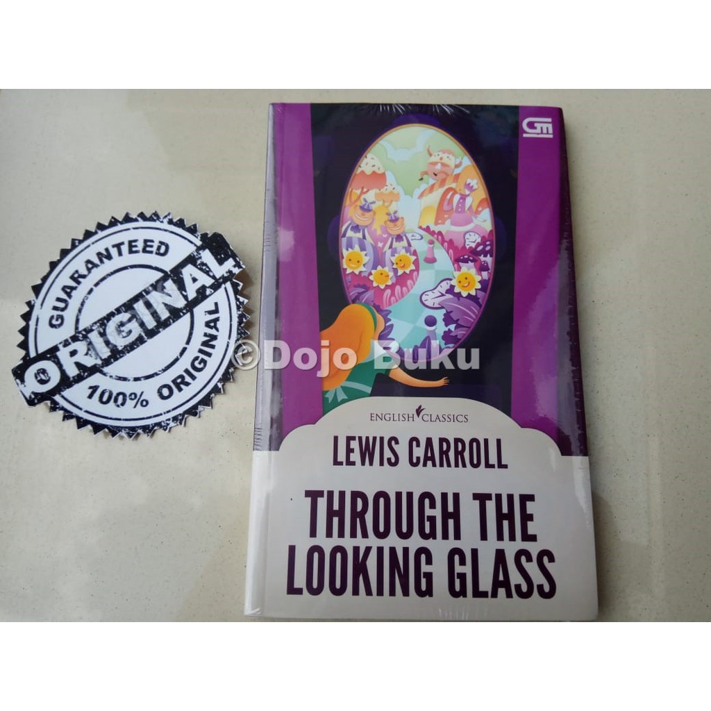 English Classincs: Through The Looking Glass by LEWIS CARROLLS