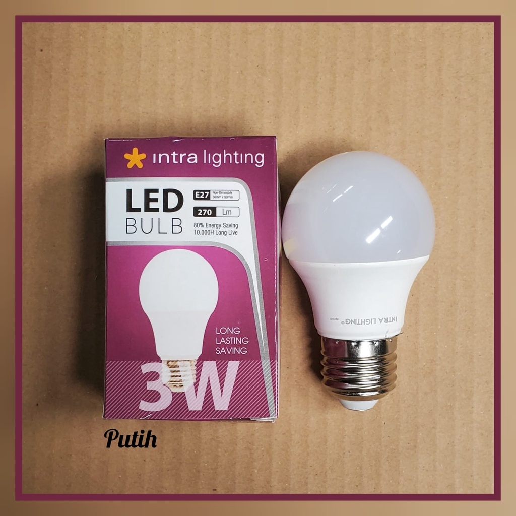 Lampu LED 3wt - 18wt Bulb Putih E27 Intra Lighting