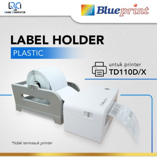 xternal Label Roll Holder BLUEPRINT Printer TD110X TD110D Resi A6 2in1 Gulungan Luar Label Plastik