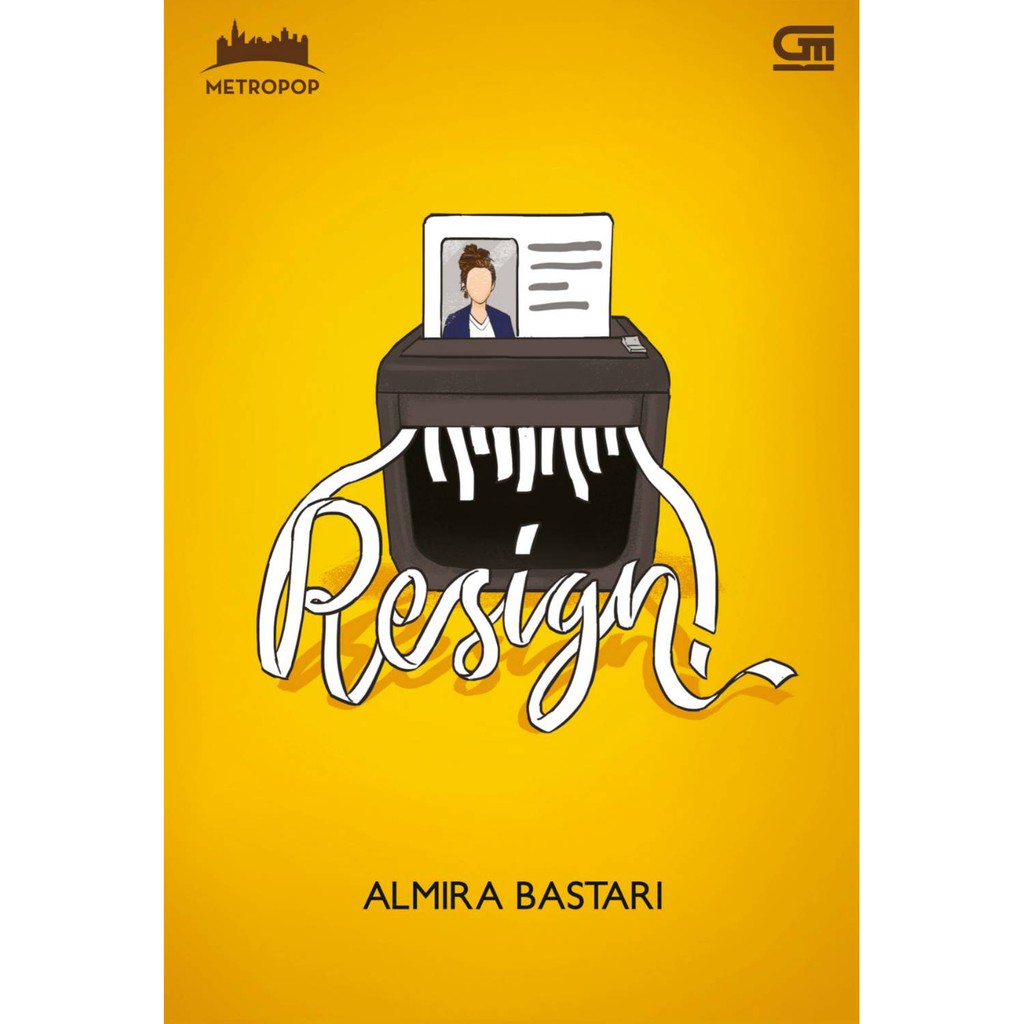 Resign / Almira Bastari / Gramedia Pustaka Utama