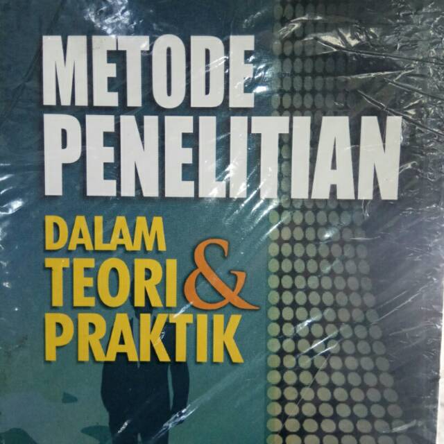 

METODE PENELITIAN DALAM Teori &praktek