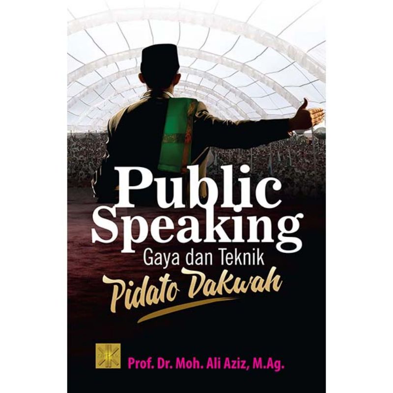 Jual BUKU Public Speaking: Gaya dan Teknik Pidato Dakwah ORIGINAL-Prof ...