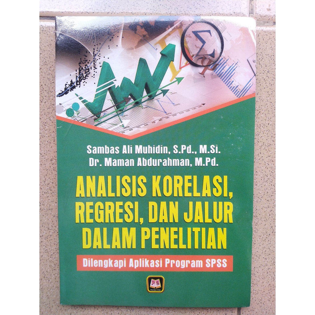 

Analisis Korelasi, Regresi dan Jalur Dalam Penelitian