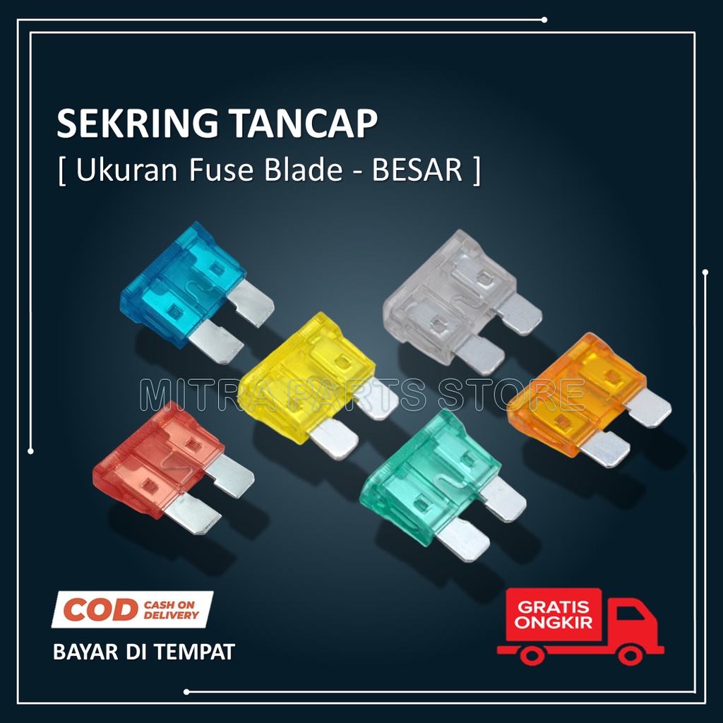 Sekring Fuse Tancap Blade Motor Mobil ukuran Besar 10 15 20 25 30 40 Ampere