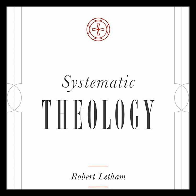 Buku Religi/Buku Spiritual Systematic Theology Robert Letham