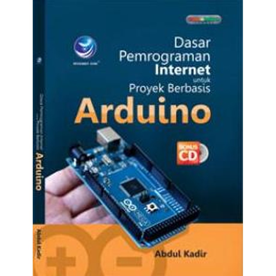 Dasar Pemrograman Internet Untuk Proyek Berbasis Arduino + CD