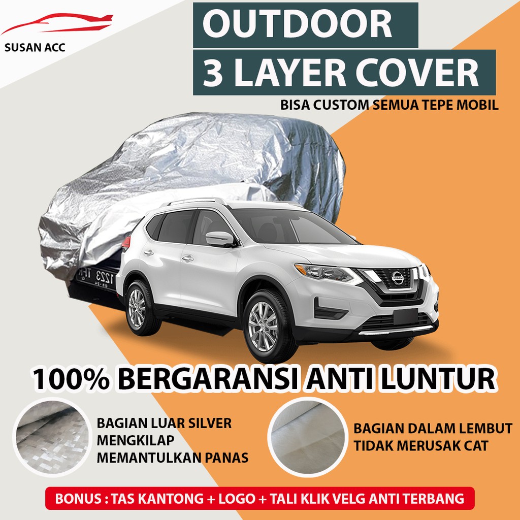 OUTDOOR PREMIUM Body Cover Mobil Nissan Xtrail / sarung Mobil Xtrail waterproof /Mantel Mobil Xtrail