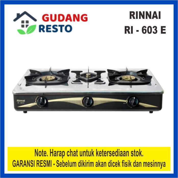 RINNAI RI 603 E KOMPOR GAS / LPG / ELPIJI RI603 603E 3 TUNGKU / MATA SNI GARANSI RESMI