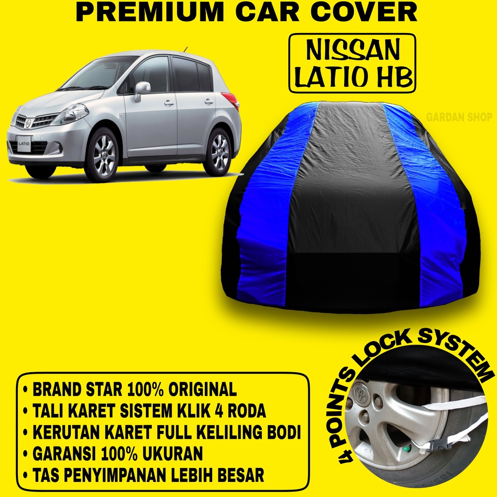 Body Cover NISSAN LATIO Hatchback Sarung BIRU Penutup Pelindung Bodi Mobil Nissan Latio Hb PREMIUM Blue Cover