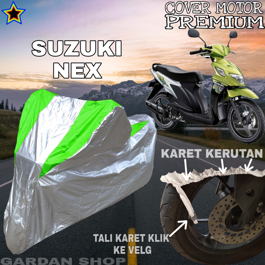 Sarung Motor SUZUKI NEX Silver HIJAU Body Cover Penutup Pelindung Motor Suzuki PREMIUM