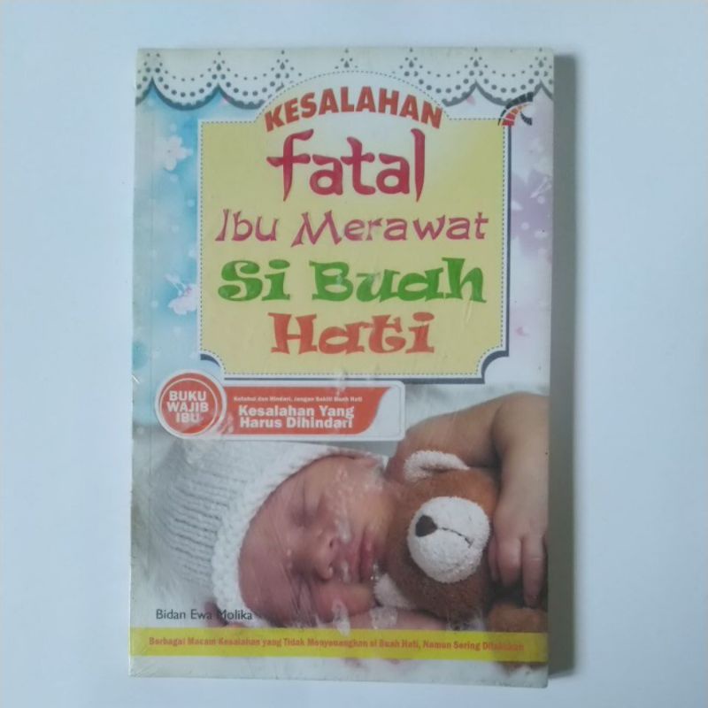 Buku Kesalahan Fatal Ibu Merawat Si Buah Hati