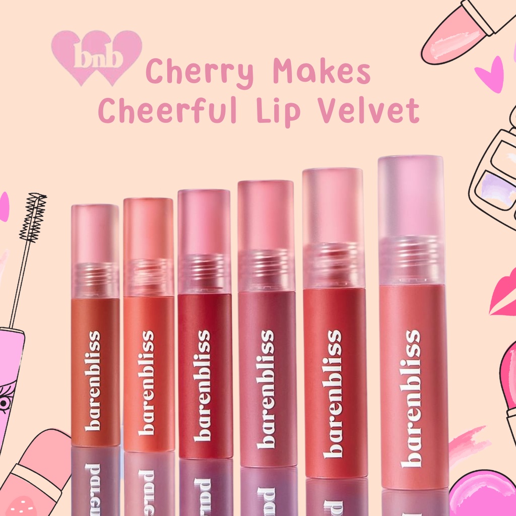Barenbliss Lip Velvet Lip bnb Cherry Makes Cheerful Blushed Moment Rosewood Dream Cherist Delight Wi