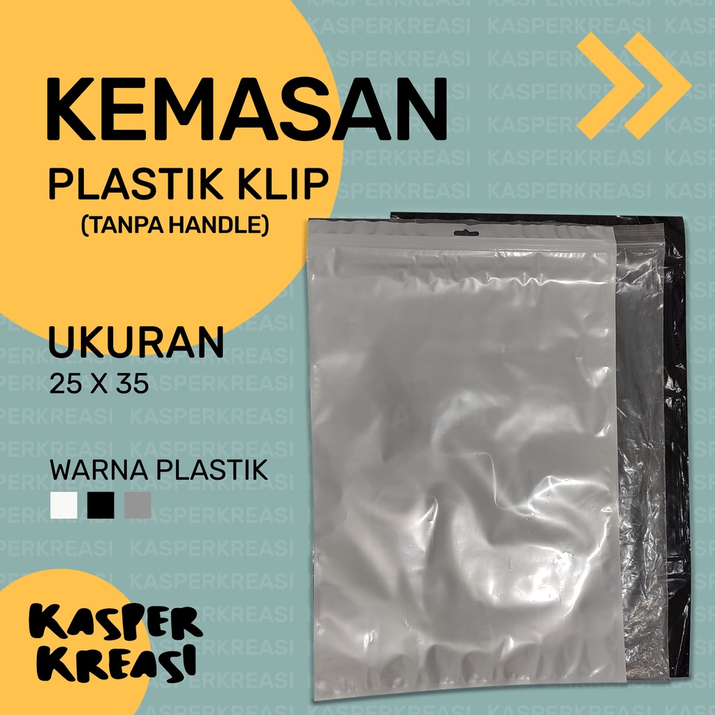 

KEMASAN PLASTIK KLIP / UKURAN 25X35 / KLIP POLOS TANPA HANDLE