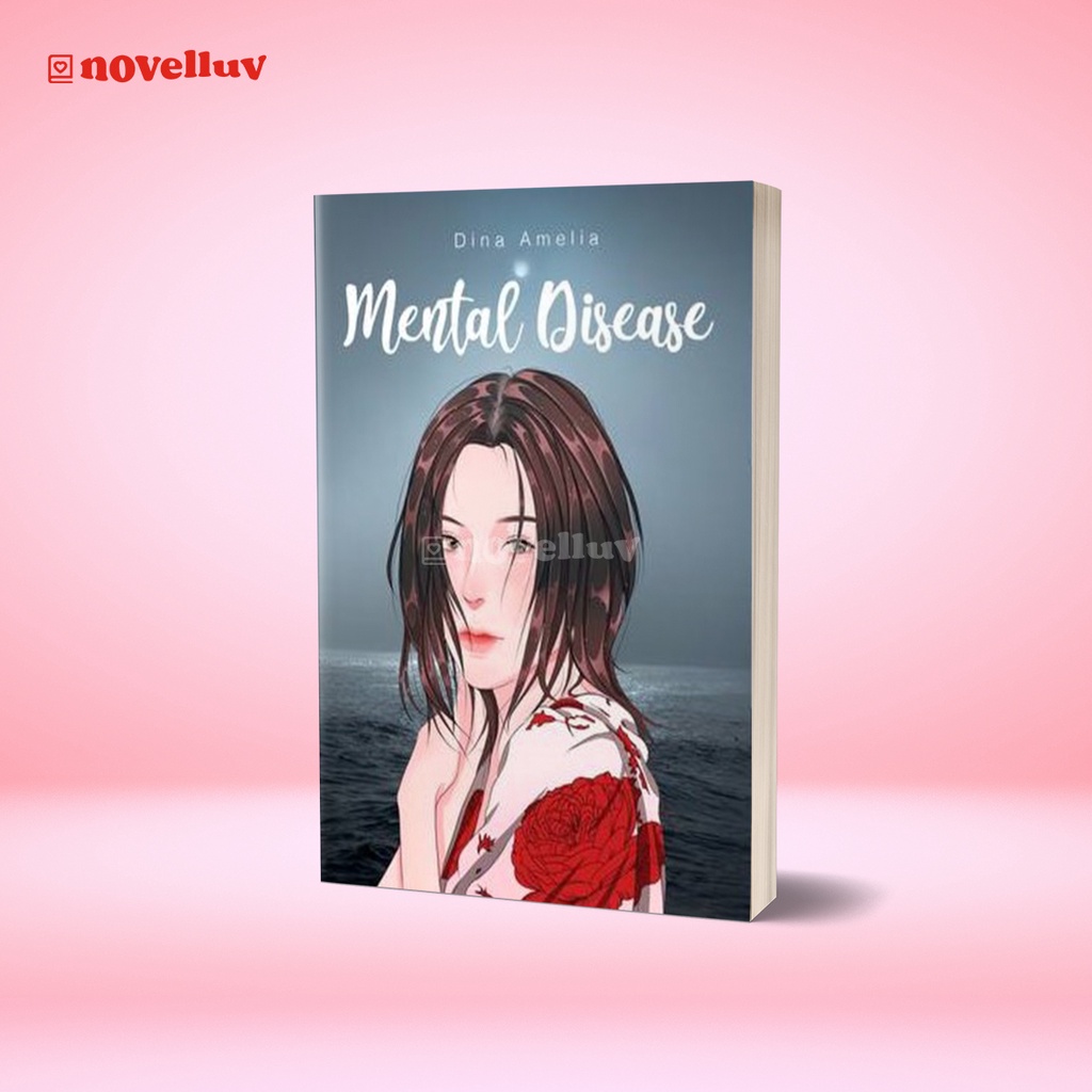 Novel Mental Disease by Dina Amelia Novel Wattpad Novel Romance