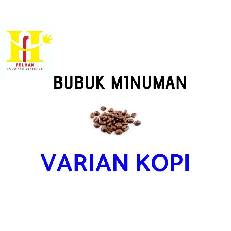 

(1kg) Bubuk minuman / powder drink felhan varian KOPI kemasan 1kg