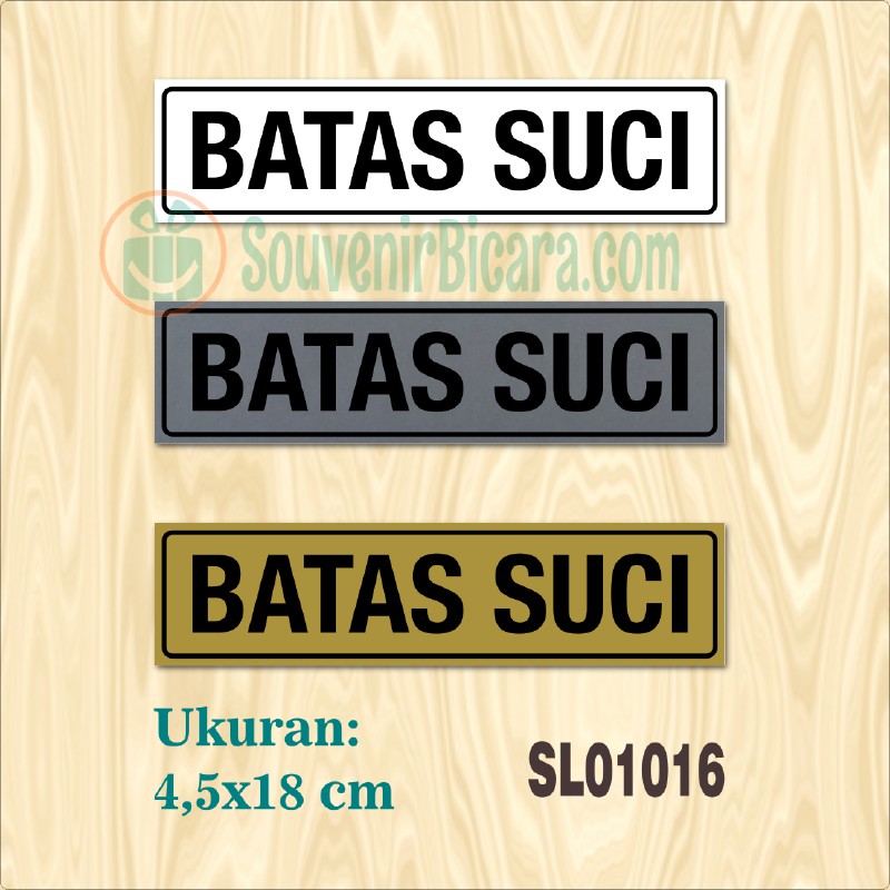 

Sign Label Penunjuk - BATAS SUCI - SL010016