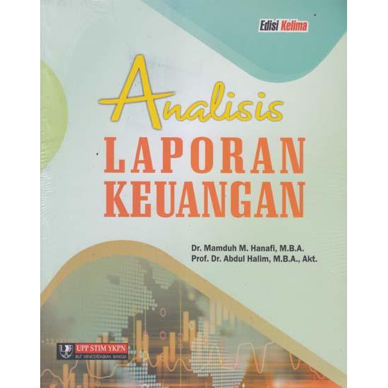 

BUKU Analisis Laporan Keuangan Edisi 5 - MAMDUH M. HANAFI