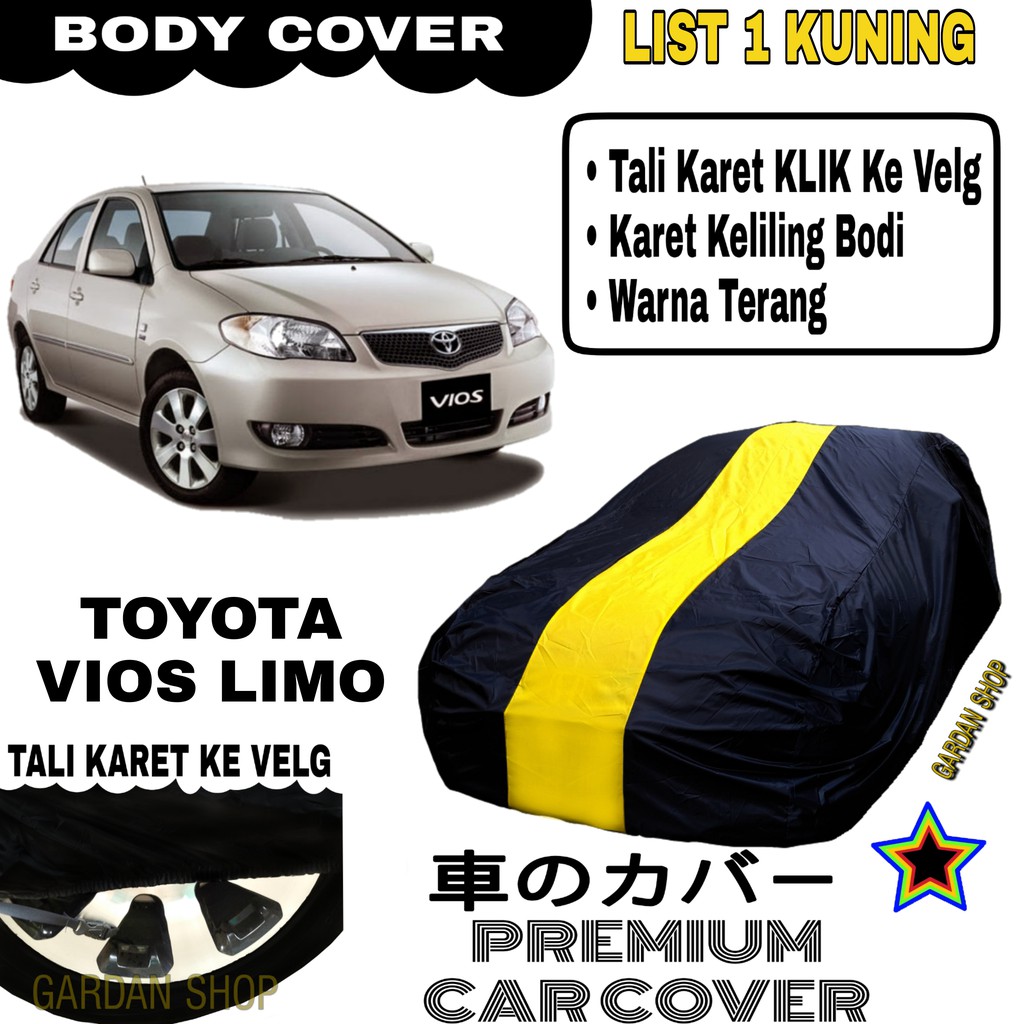 Body Cover TOYOTA VIOS LIMO List Single KUNING  Sarung Mobil Penutup Vios PREMIUM