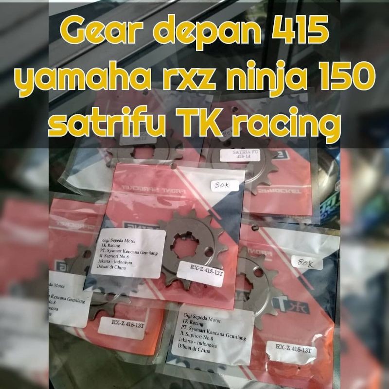 Gear depan 415 yamaha rxz ninja 150 satrifu TK racing