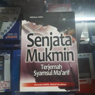 Senjata mukmin terjemah kitab syamsul maarif 216 halaman dan silahul mukmin 261 halaman