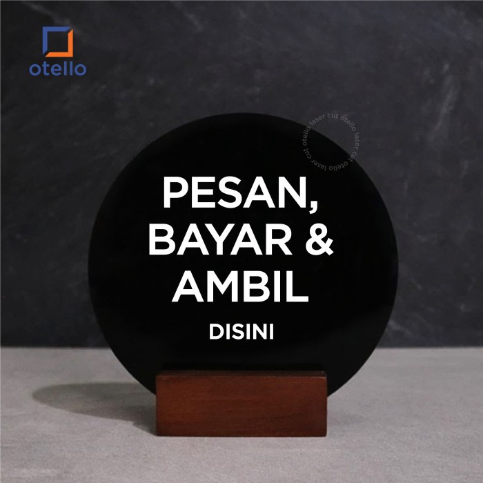 Pesan Bayar Ambil Disini Table Sign Acrylic Desk Signage Toko Akrilik