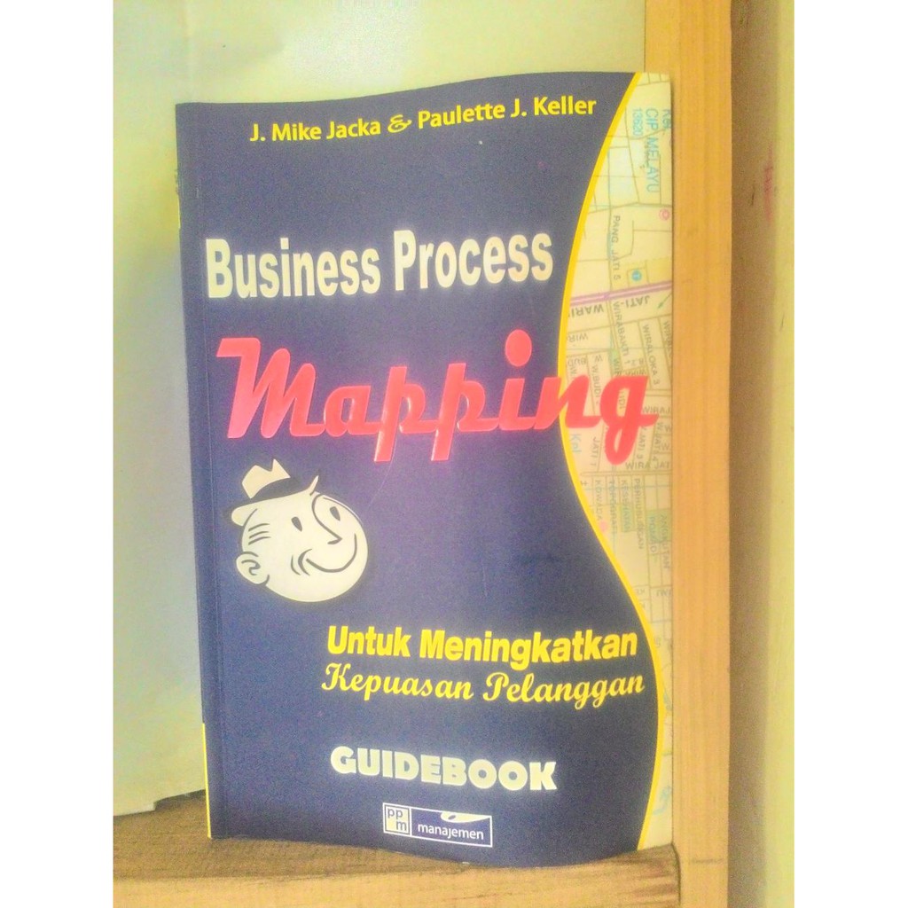 Jual Business Process Mapping   Guidebook Untuk meningkatkan Kepuasan Pelanggan Diskon