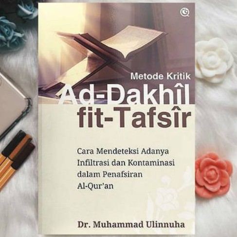 Metode Kritik ad-Dakhil fit-Tafsir -Muhammad Ulinnuha TAFSIR AL-QURAN