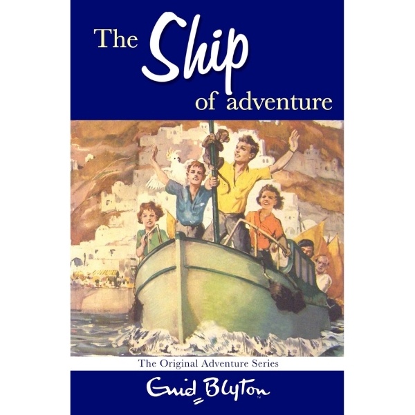 Pan Macmillan - Enid Blyton Adventure: Ship Of Adventure (Fx)