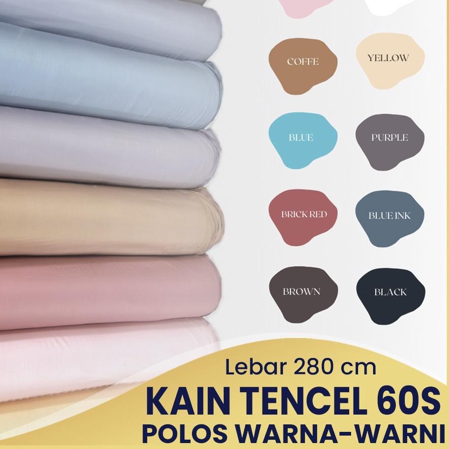 ▲ KAIN TENCEL POLOS WARNA-WARNI SUTRA ORGANIK SUTERA 60S LEBAR 280 CM PREMIUM METERAN KAIN SPREI TEN