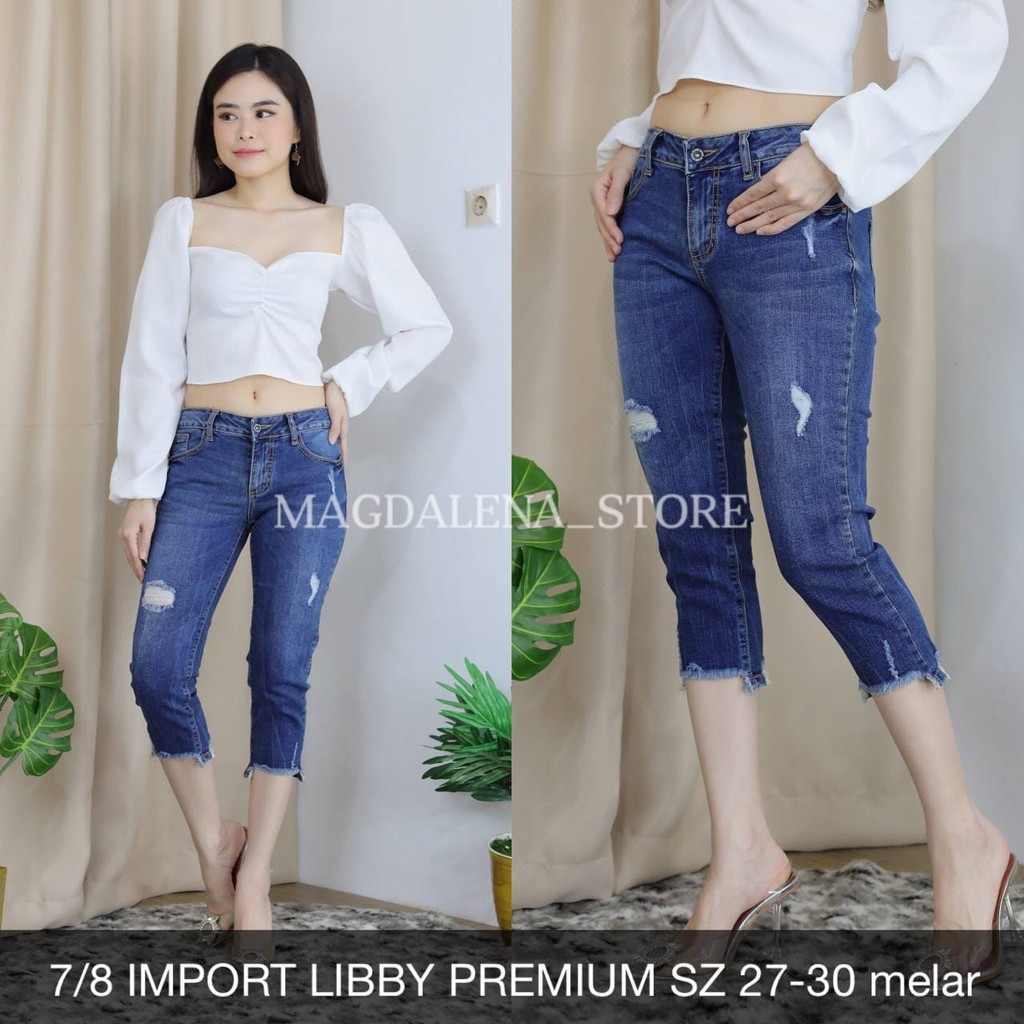 CELANA JEANS 7/8  LIBBY JEANS CEWEK PREMIUM IMPORT - JEANS WANITA