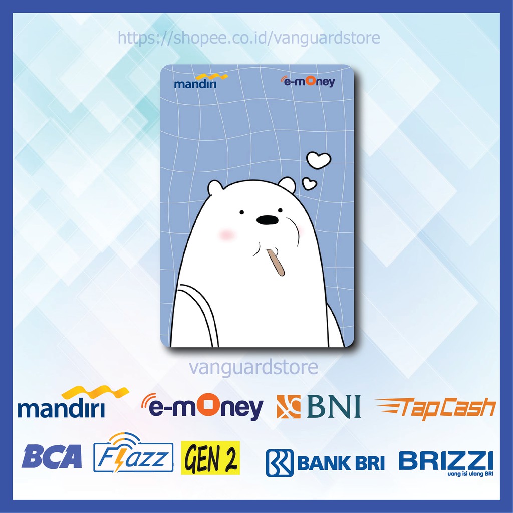 KARTU E MONEY E TOLL ICE BEAR PUTIH ANIME 82 EMONEY MANDIRI FLAZZ BCA BNI TAPCASH BRIZZI BRI