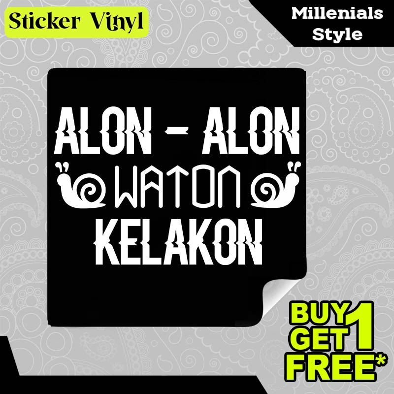 

Stiker Sticker Alon Alon Waton Kelakon Tulisan Kalimat Motivasi Bahasa Jawa Aesthetic Bahan Vinyl Satuan Anti Air