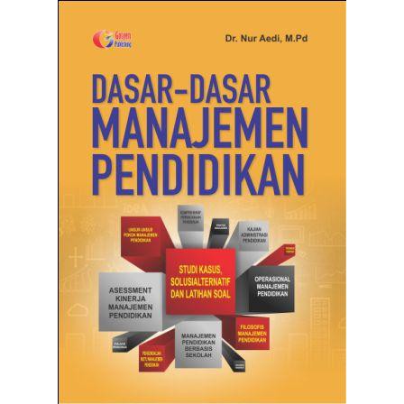 Buku Dasar-dasar Manajemen Pendidikan Nur Aedi